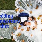 Wedding Anniversary Wishes: 200+ Warm Romantic Messages 31 Wedding Anniversary Wishes