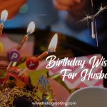 50+ Quotes Messages for Happy Birthday to Husband 20 birthday wishes for husband: 50+ Messages to Say Happy Birthday Husband