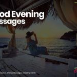 150+ Sweet Good Evening Messages Quotes with Image 18 Good Evening Messages