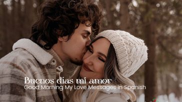 Buenos días mi amor | Good Morning My Love Messages in Spanish