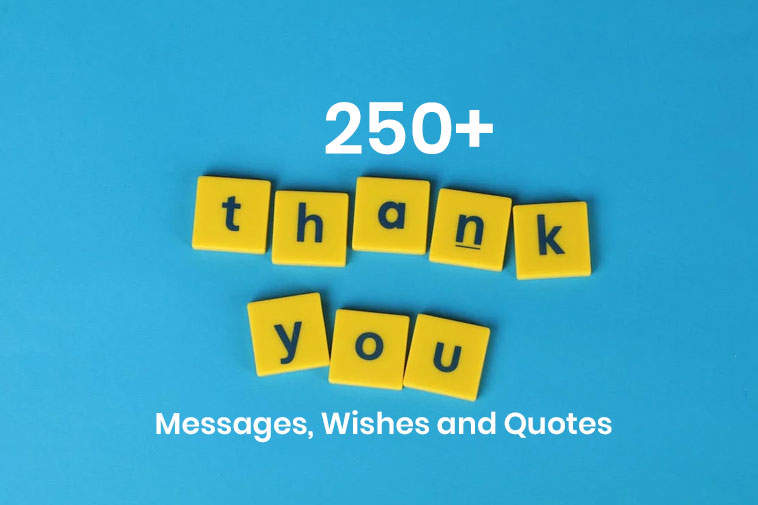 250+ Thank you Messages, Wishes and Quotes