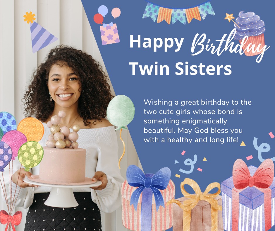 Happy Birthday Twin Sisters