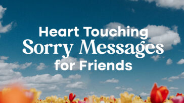 Heart Touching Sorry Messages for Friends