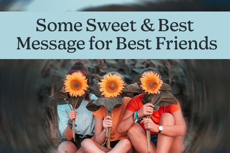 150+ Cute And Long Paragraphs For Best Friends