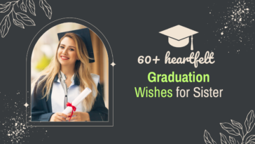 Heartfelt Graduation Wishes for Sister