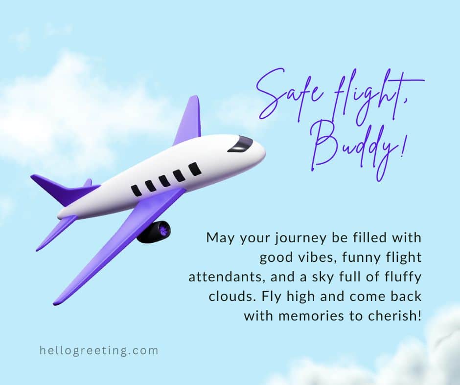 Safe Flight Wishes for friend