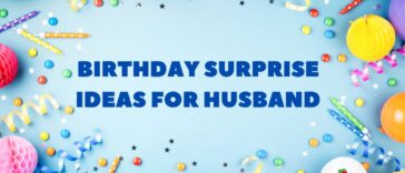 Birthday Surprise ideas for Husband