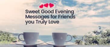 100 Sweet Good Evening Messages for Friends you Truly Love