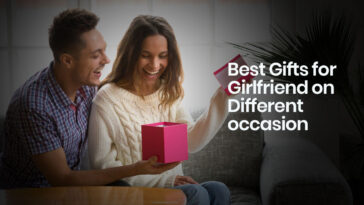 Meaningful and Best Gifts for Girlfriend on Different occasion
