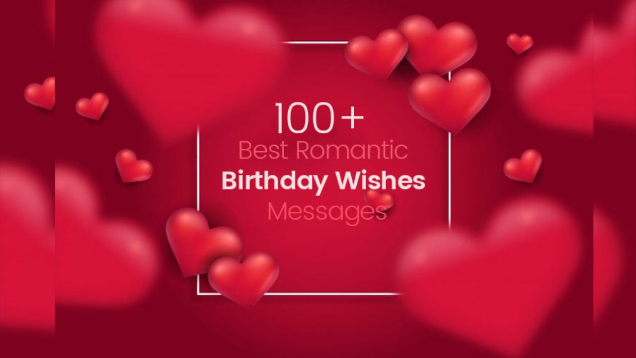 Best Romantic Birthday Wishes Messages