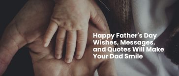 Happy Father's Day Wishes, Messages, and Quotes Will Make Your Dad Smile