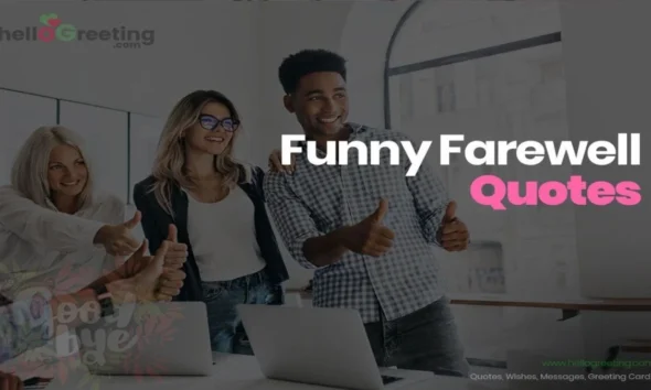 Funny Farewell Quotes & Messages