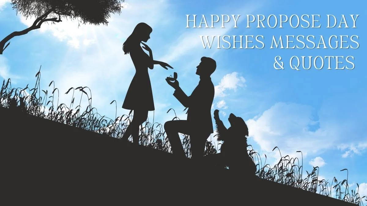 100+ Best Propose Day Wishes Messages & Quotes | Happy Propose Day 8th February