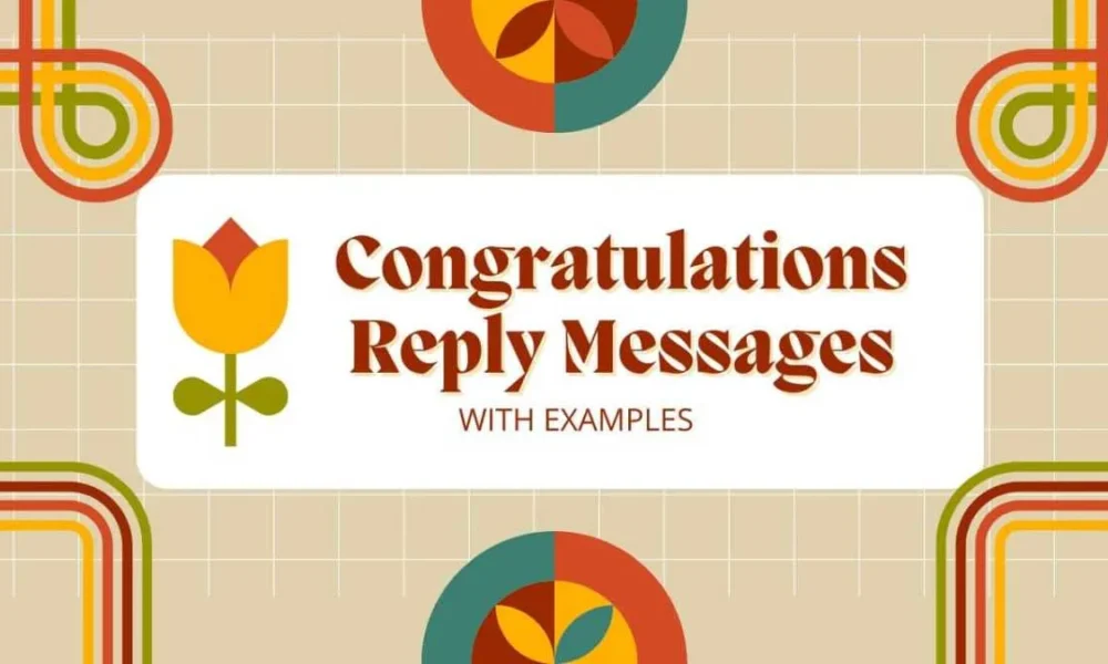 100 Congratulations Reply Messages with Examples