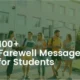 100+ Farewell Messages for Students