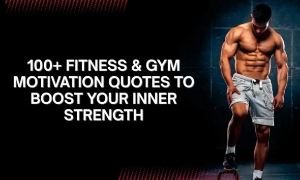 Fitness & Gym Motivation Quotes