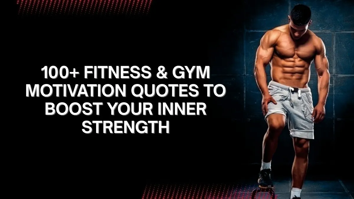Fitness & Gym Motivation Quotes