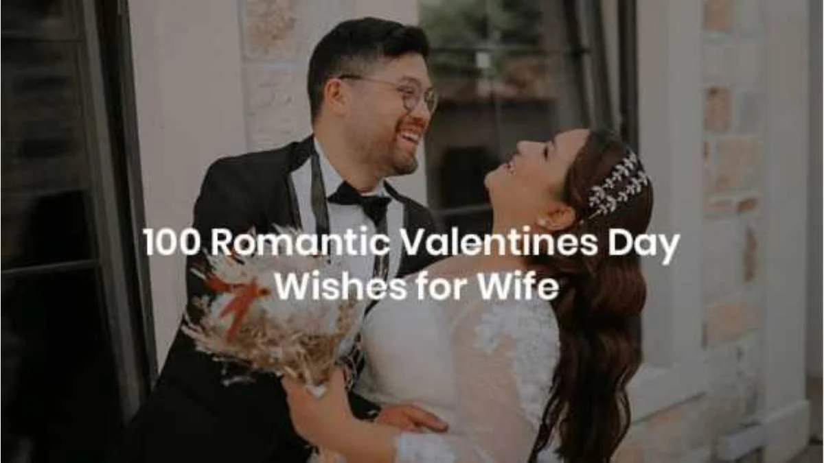 100+ Romantic Valentines Day Wishes for Wife