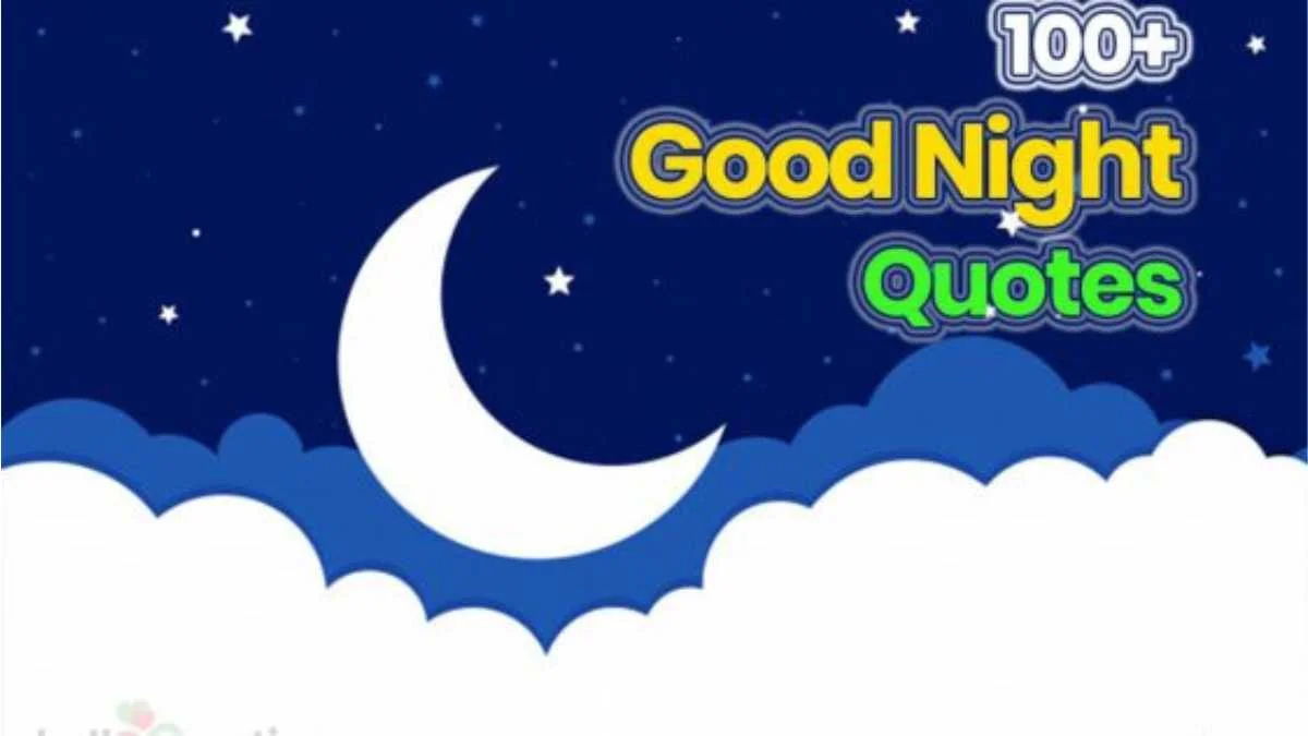 100+ Wonderful Good Night Quotes for Him & For Her