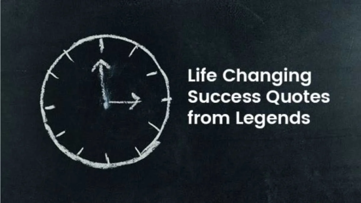 101 Life Changing Success Quotes from Legends