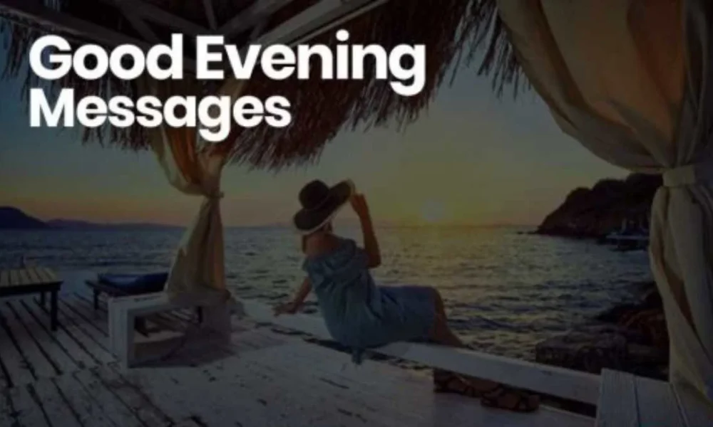 150+ Sweet Good Evening Messages Quotes with Image