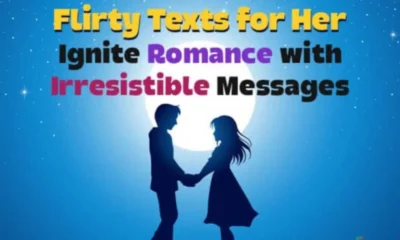 80+ Flirty Texts for Her: Ignite Romance with Irresistible Messages