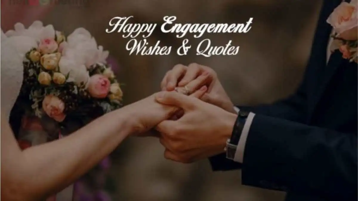 85 Beautiful Engagement Wishes, Quotes for Friends & Family