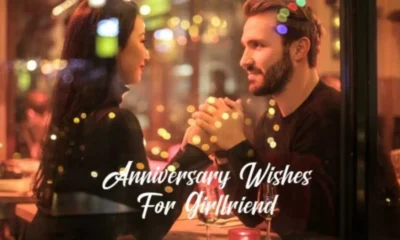 99+ Heart Melting Anniversary Wishes For Girlfriend