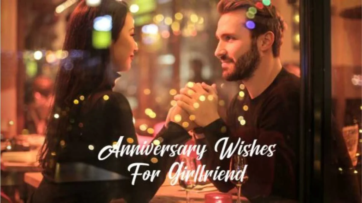 99+ Heart Melting Anniversary Wishes For Girlfriend