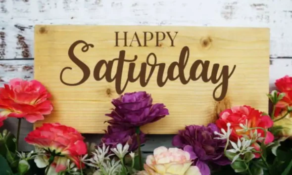 Blessed Saturday: Happy Saturday Blessings and Prayers with Images