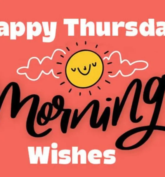 Happy Thursday Morning Wishes, Messages, Greetings and Images