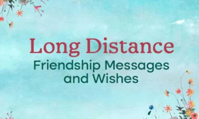 Long Distance Friendship Messages and Wishes