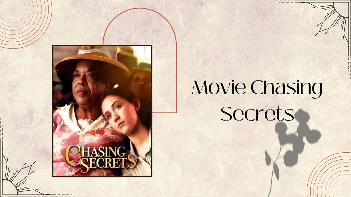 Movie Chasing Secrets