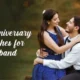 Unleash Your Love: 99+ Heart-Melting Wedding Anniversary Wishes for Husband!