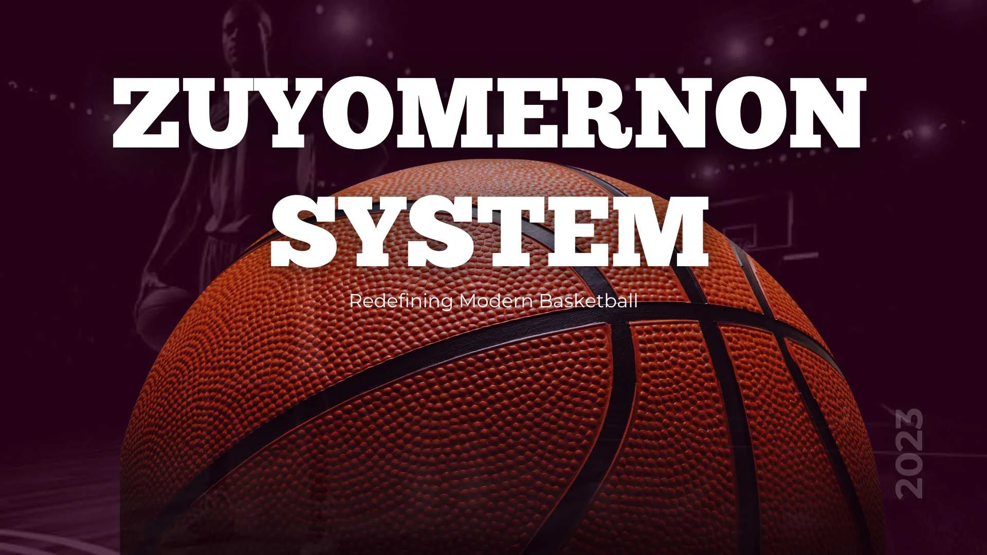 Zuyomernon System Basketball