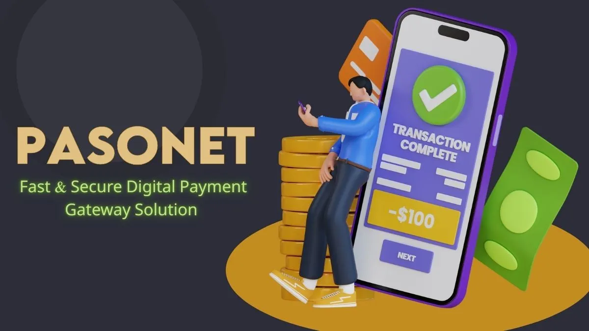 Pasonet: Fast & Secure Digital Payment Gateway Solution